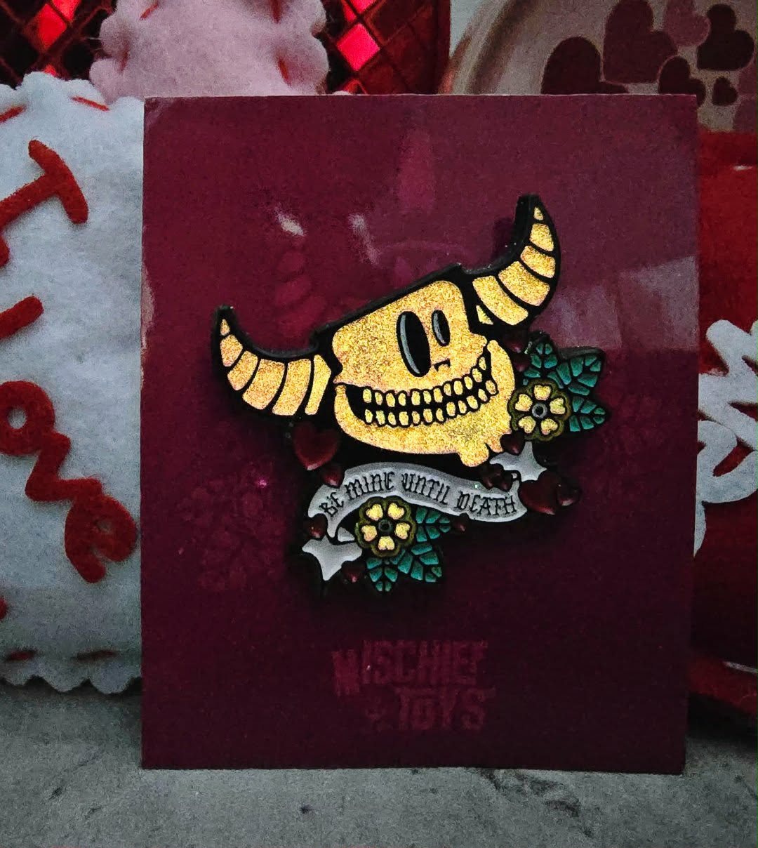 Be Mine...Until Death Gastley Pin Glow In The Dark
