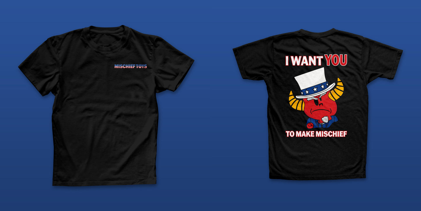 I Want You To Make Mischief T Shirt