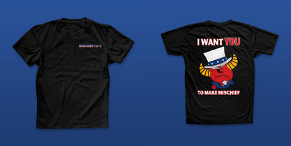 I Want You To Make Mischief T Shirt
