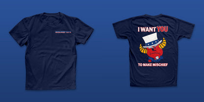 I Want You To Make Mischief T Shirt