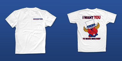 I Want You To Make Mischief T Shirt